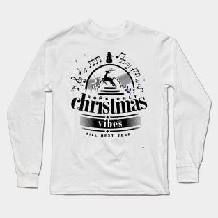 Chill with the season. Rock on Christmas vibes till next year Long Sleeve T-Shirt